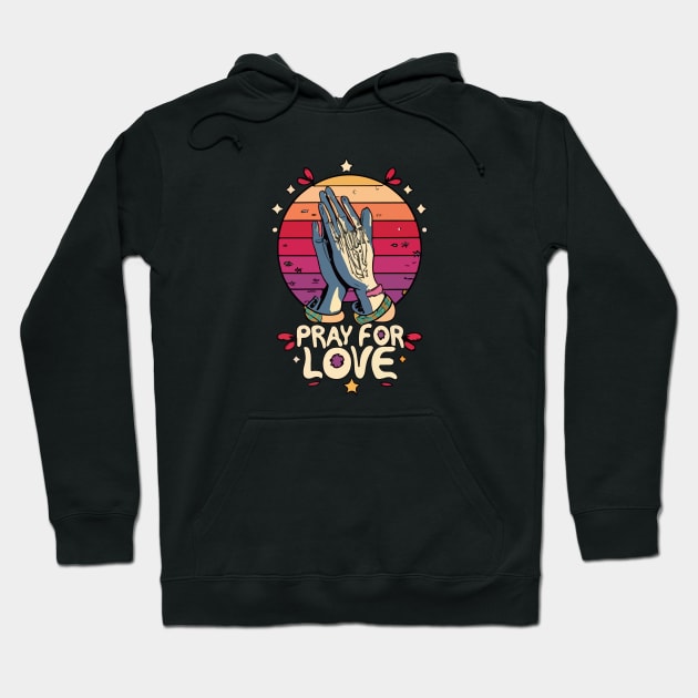 Pray For Love Hoodie by CatCoconut-Art